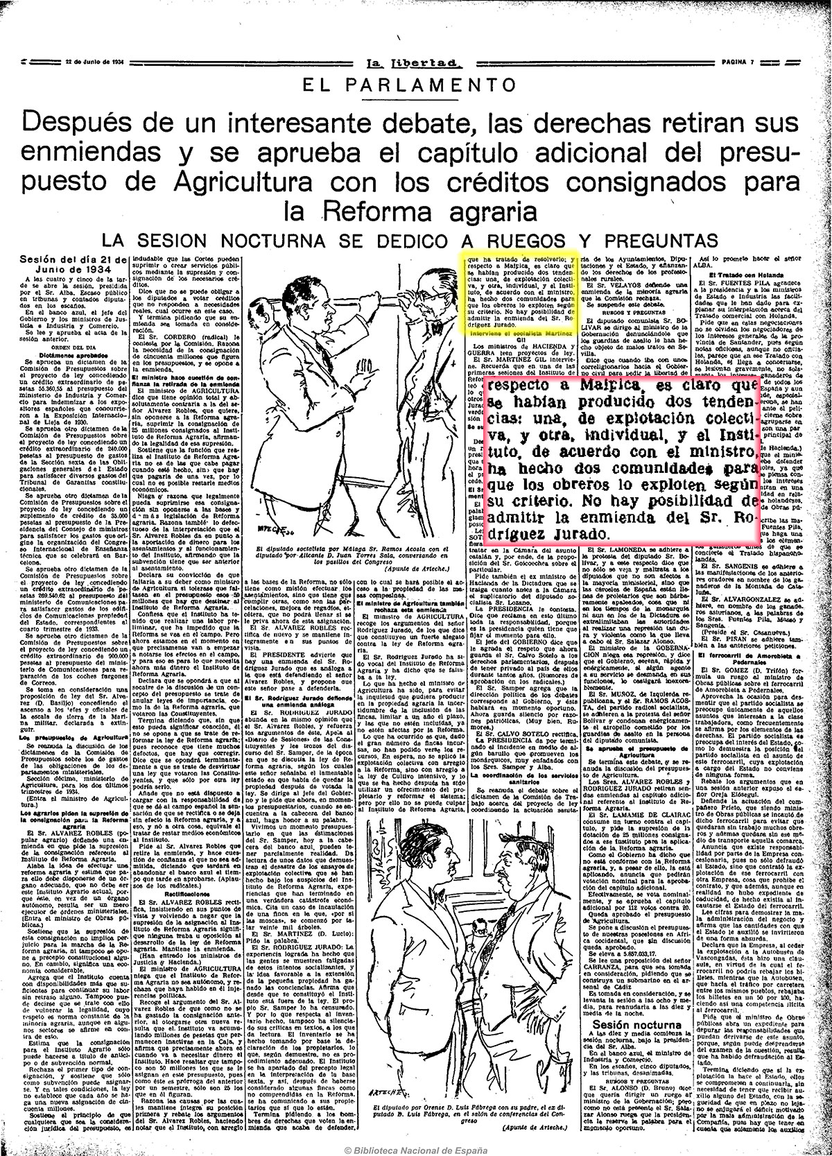 La reforma agraria, se aprueba la división de la Comunidad de Campesinos en dos, una explotada colectivamente y otraindividualmente. La libertad 22-6-1934